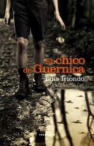 El chico de Guernica, de Iriondo Aurtenetxea, Luis | portada del libro