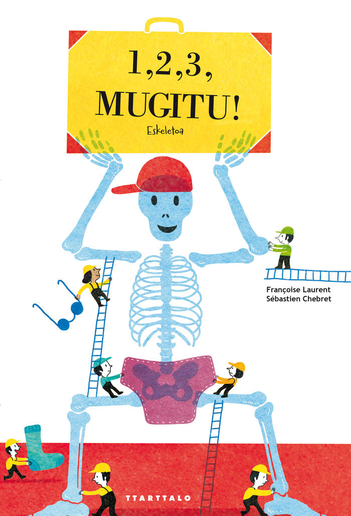 1, 2, 3, Mugitu! Eskeletoa, de Laurent, Francoise | portada del libro