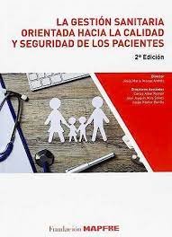 La gestión sanitaria orientada hacia la calidad y seguridad de los pacientes, de AA.VV. | portada del libro