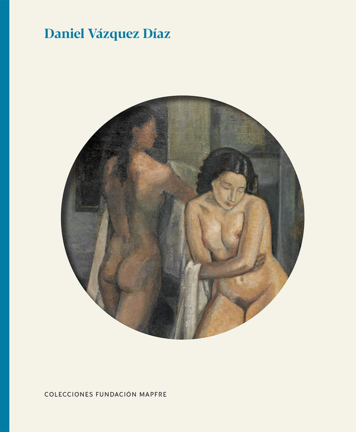 DANIEL VAZQUEZ DIAZ. COLECCIONES FUNDACION MAPFRE, de BERRUGUETE, ANA | portada del libro