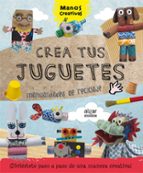 CREA TUS JUGUETES, de MARTA RIBON CALABIA | portada del libro