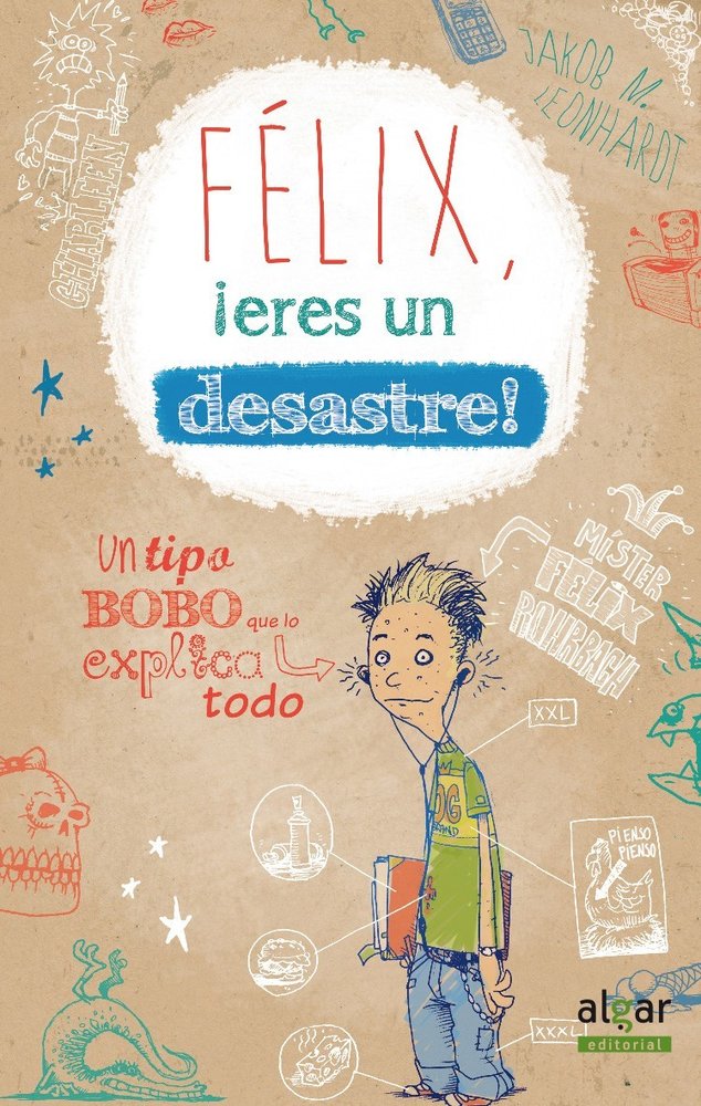 Félix, ¡eres un desastre!, de Jakob Musash Leonhardt | portada del libro
