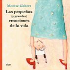 PEQUEÑAS (Y GRANDES) EMOCIONES DE LA VIDA, LAS, de Montse Gisbert | portada del libro