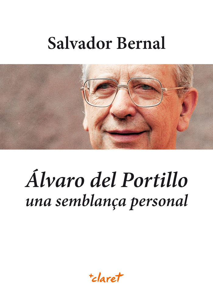 Álvaro del Portillo. Una semblança personal, de Bernal, Salvador | portada del libro