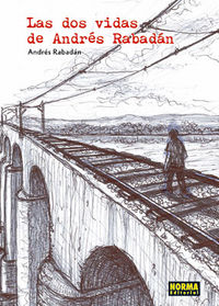 LAS DOS VIDAS DE ANDRÉS RABADÁN, de Rabadán | portada del libro