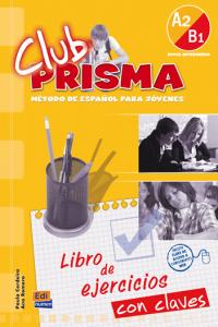 Club Prisma A2/B1 -L. ejercicios+Claves, de Romero Fernández, Ana María | portada del libro