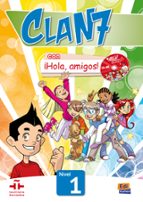 Clan 7 con ¡Hola, amigos! Nivel 1 alumno, de Varios autores | portada del libro