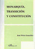 Monarquia, Transicion y Constitucion, de Pe¿a González | portada del libro