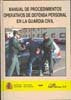 Manual de procedimientos operativos de defensa personal en la Guardia Civil, de Dirección General de la Policía y de la Guard