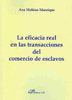 La eficacia real en las transacciones del comercio de esclavos, de Mohino Manrique | portada del libro