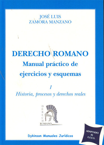 Derecho Romano. Manual práctico de ejercicios y esquemas., de Zamora Manzano, José Luis | portada del libro