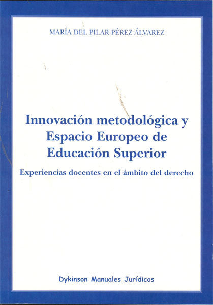 Innovación metodológica y Espacio Europeo de Educación Superior, de Pérez Álvarez, María del Pilar | portada del libro