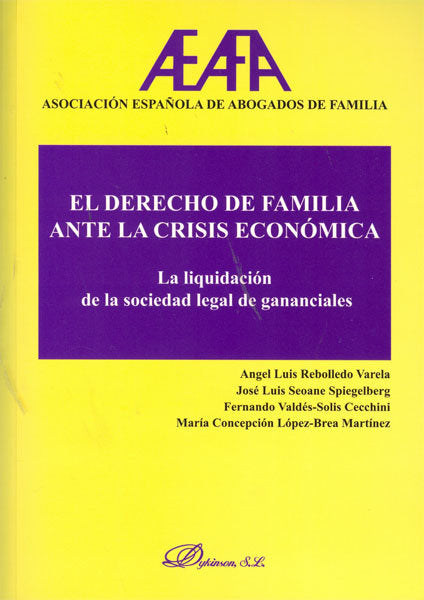 El derecho de familia ante la crisis económica. La liquidación de la sociedad de gananciales, de Asociación Española de Aboga