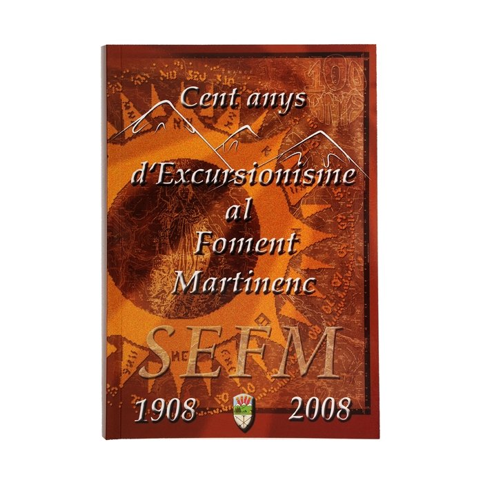 CENT ANYS D'EXCURSIONISME AL FOMENT MARTINENC, de FORMATGER I NIN, JOSEP | portada del libro