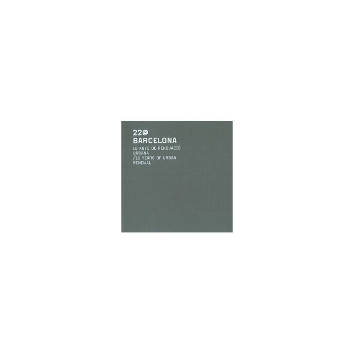 22@ BARCELONA. 10 ANYS DE RENOVACIOURBANA. 10 YEARS OF URBAN RENEWAL (CAT-ANGL), de VV.AA. | portada del libro