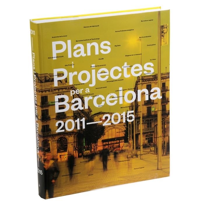 Plans i Projectes de Barcelona, 2011-2015, de AA.VV. | portada del libro