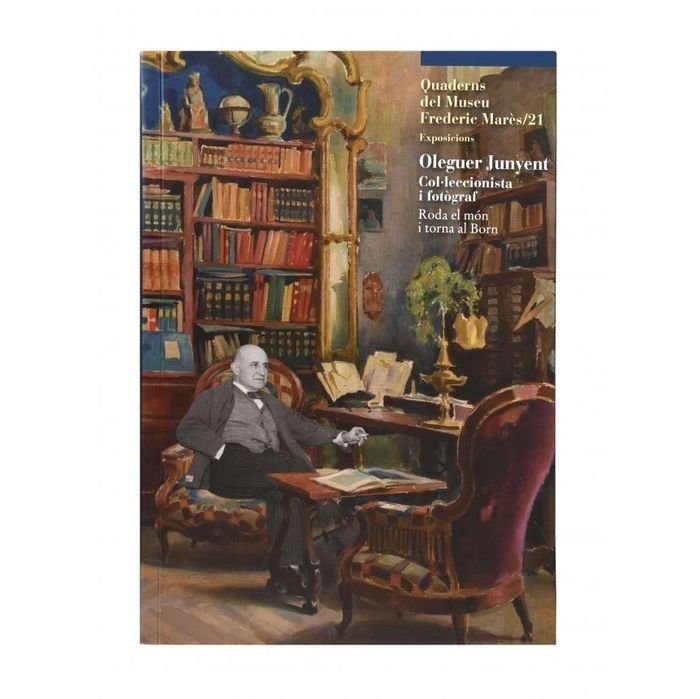 Oleguer Junyent. Col.leccionista i fotògraf, de Trullén i Thomàs | portada del libro