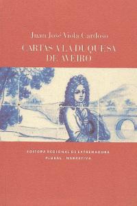CARTAS A LA DUQUESA DE AVEIRO, de VIOLA CARDOSO JUAN JOSE | portada del libro