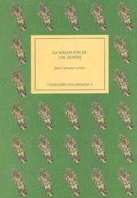La maldición de los Zenúes, de CARMONA CERRATO,JULIO | portada del libro