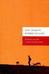 BURRA CON GPS Y OTROS AVIOS DE COMER,LA, de RODRIGUEZ LARA | portada del libro