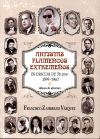 Artistas flamencos extremeños en discos de 78 rpm 1899-1960, de Zambrano Vázquez | portada del libro