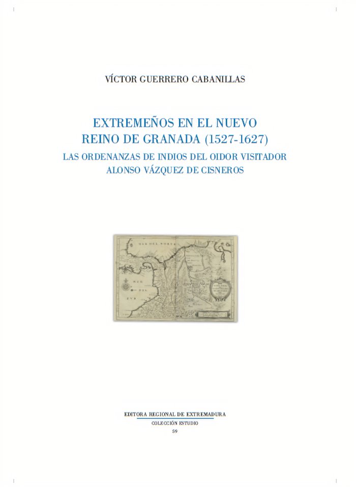 Extremeños en el Nuevo Reino de Granada (1527-1627)., de Guerrero Cabanillas, Víctor | portada del libro