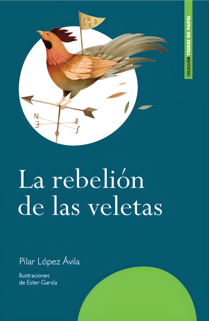 La rebelión de las veletas, de López Ávila, Pilar | portada del libro
