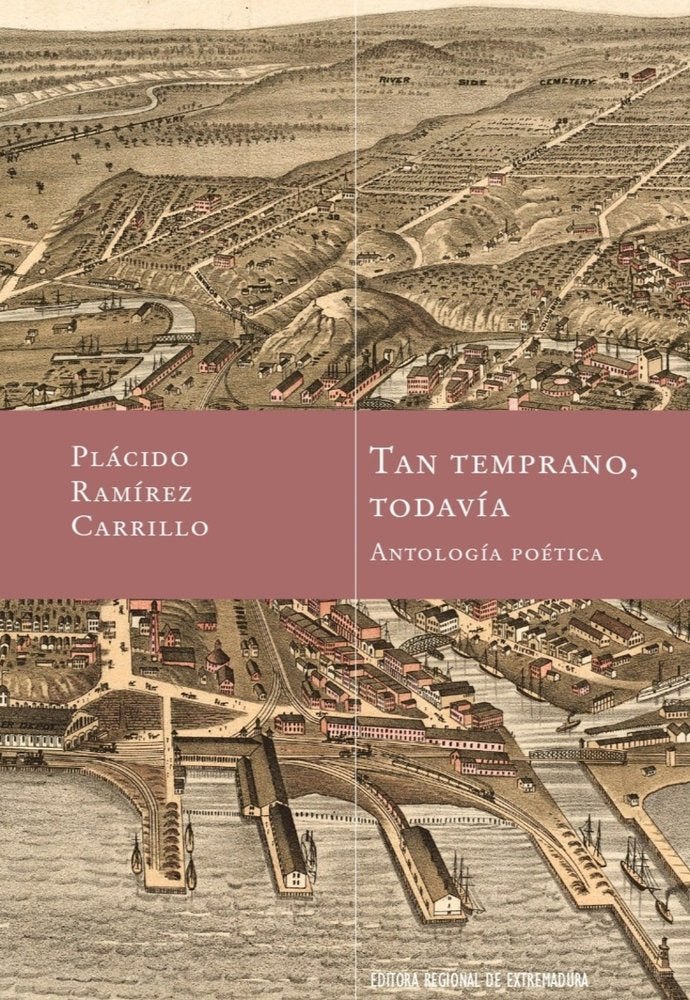 TAN TEMPRANO, TODAVÍA, de Ramírez Carrillo, Plácido | portada del libro