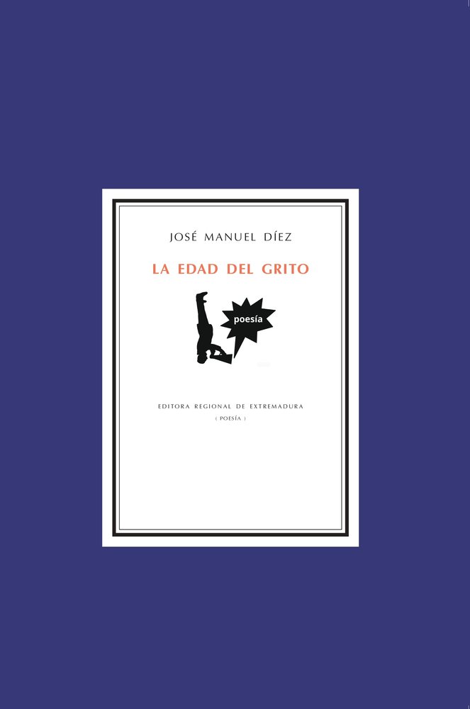 LA EDAD DEL GRITO, de Díez, José Manuel | portada del libro