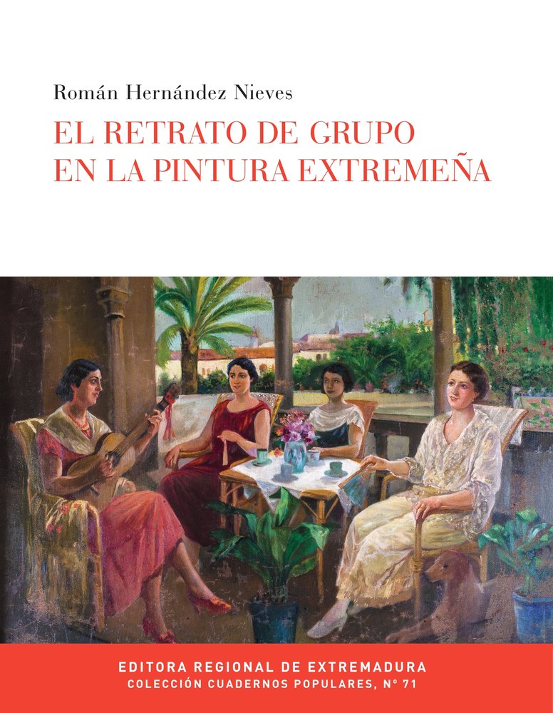 EL RETRATO DE GRUPO EN LA PINTURA EXTREMEÑA, de Hernández Nieves, Román | portada del libro