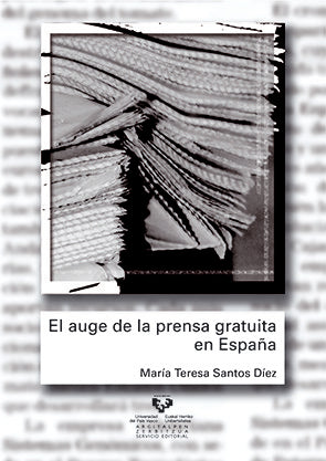 El auge de la prensa gratuita en España, de Santos Díez, Mª Teresa | portada del libro