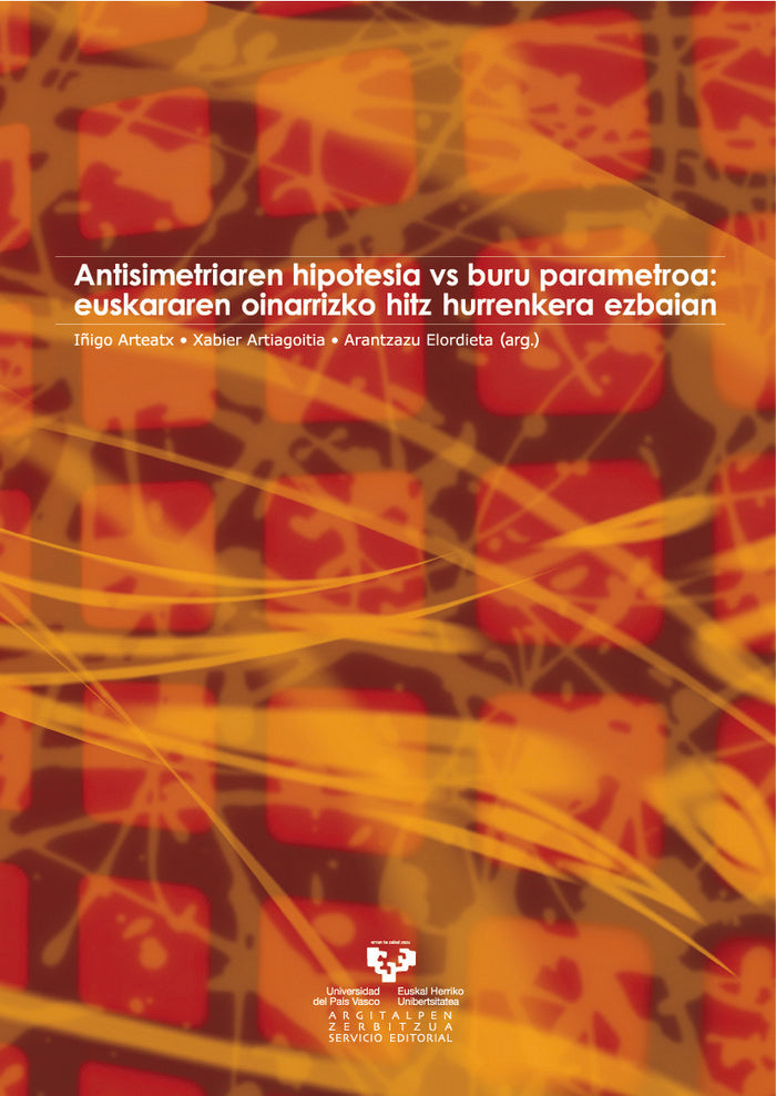 Antisimetriaren hipotesia vs buru parametroa: euskararen oinarrizko hitz hurrenkera ezbaian, de ARTEATX URIARTE, IÑIGO | port