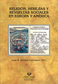 Religión, herejías y revueltas sociales en Europa y América, de AMORES CARREDANO,JUAN B. | portada del libro