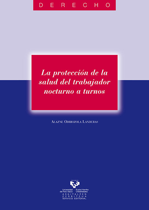 La protección de la salud del trabajador nocturno a turnos, de Odriozola Landeras, Alazne | portada del libro