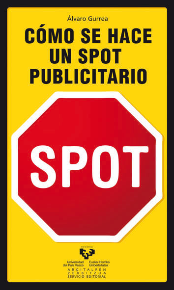Cómo se hace un spot publicitario, de Gurrea Saavedra, Álvaro | portada del libro