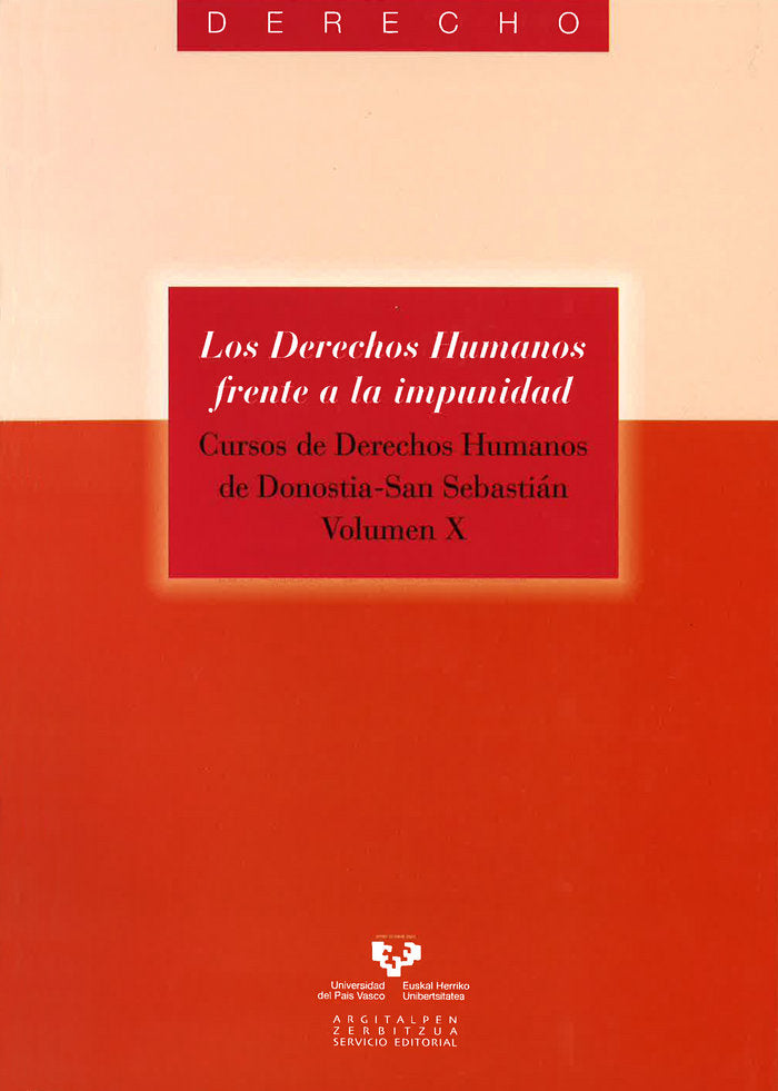 Los derechos humanos frente a la impunidad. Cursos de Derechos Humanos de Donostia - San Sebastián., de SOROETA LICERAS,JUAN