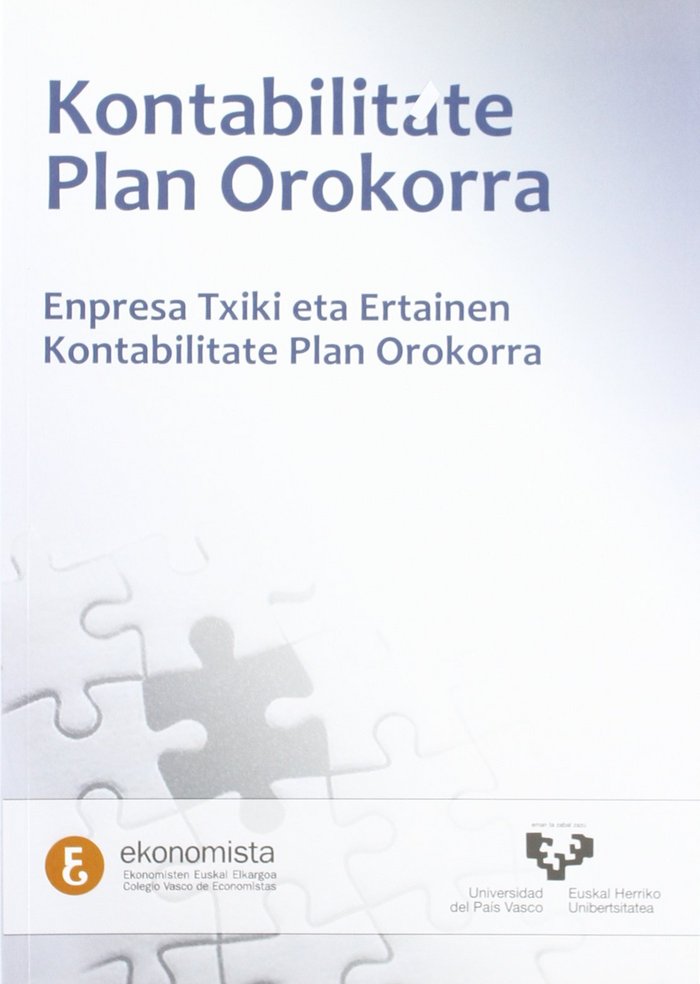 Kontabilitate plan orokorra. Enpresa txiki eta ertainen kontabilitate plan orokorra, de Varios autores | portada del libro