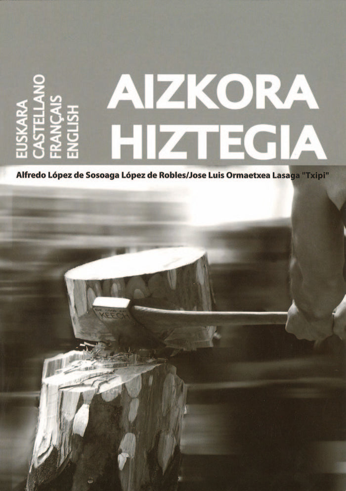 Aizkora hiztegia. Euskara / Castellano / Français / English, de López de Sosoaga López de Robles, Alfredo | portada del libro