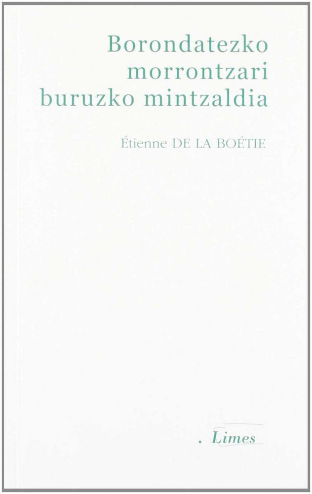 Borondatezko morrontzari buruzko mintzaldia, de Boétie, Étienne de la | portada del libro