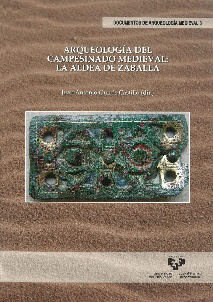 Arqueología del campesinado medieval: la aldea de Zaballa, de QUIROS CASTILLO, JUAN ANTONIO | portada del libro