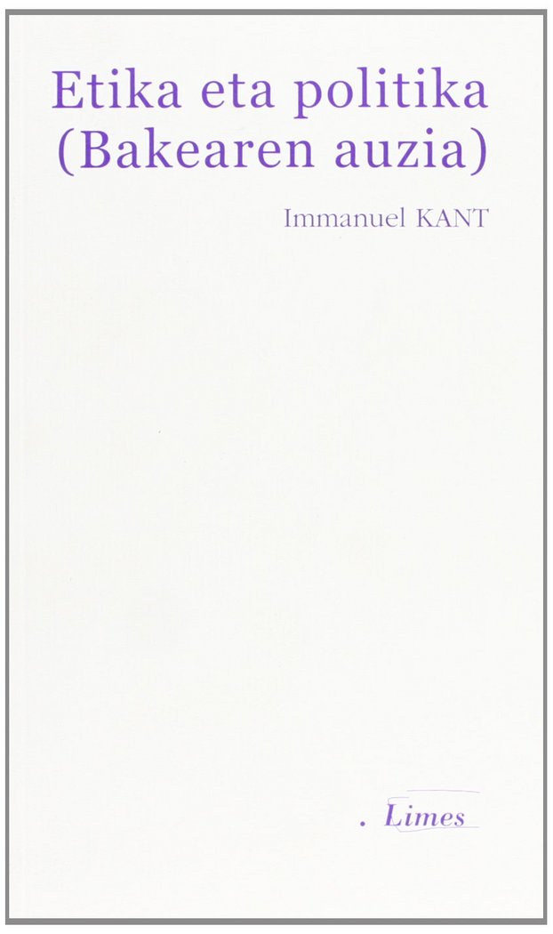 Etika eta politika (Bakearen auzia), de Kant, Immanuel | portada del libro