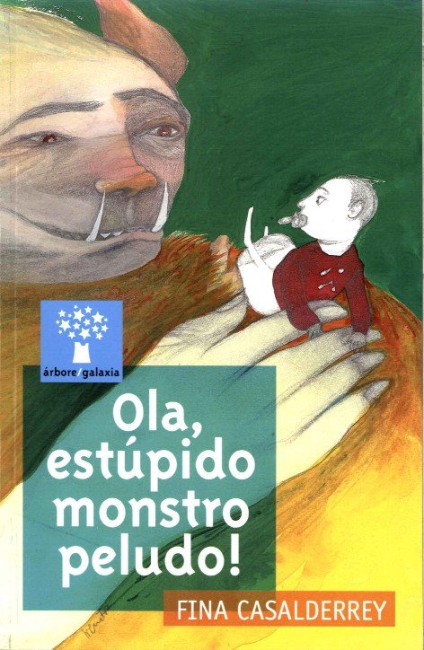 Ola, estupido monstro peludo!, de Casalderrey, Fina | portada del libro