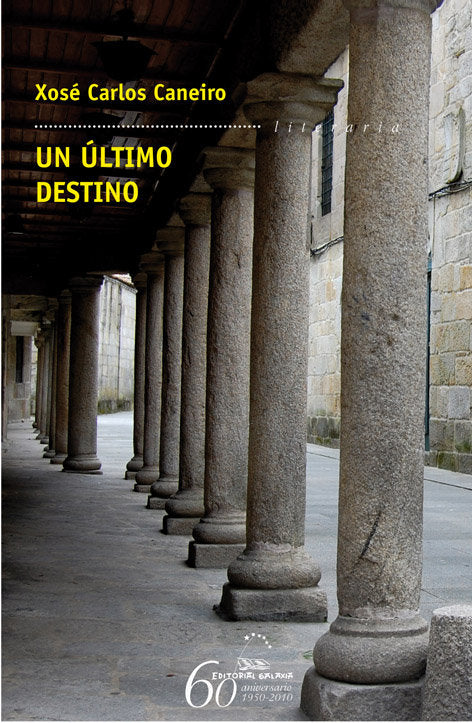 Ultimo destino, un, de Caneiro, Xose Carlos | portada del libro