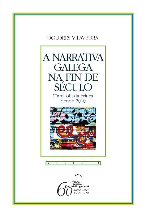 Narrativa galega na fin de seculo, a. Unha ollada crit.2010, de Vilavedra, Dolores | portada del libro
