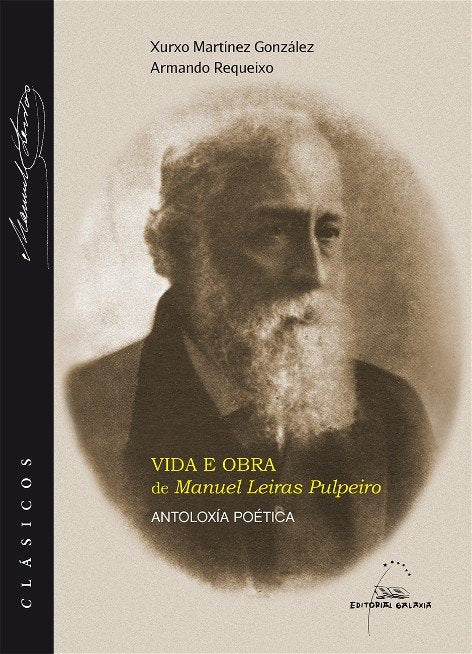 Vida e obra de manuel leiras pulpeiro. Antoloxia poetica, de Martinez Glez.Xurxo | portada del libro