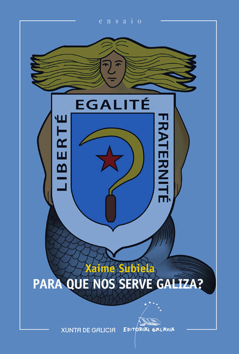 Para que nos serve galiza? (xii premio ramon piûeiro 2012), de Subiela, Xaime | portada del libro