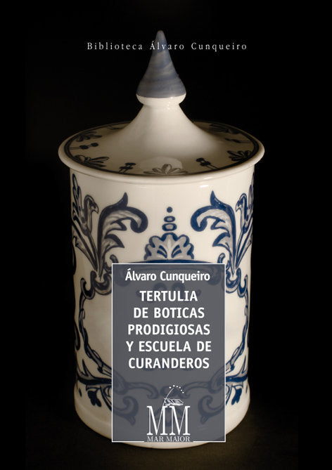 Tertulia de boticas prodigiosas y escuela de curanderos, de Cunqueiro, Álvaro | portada del libro