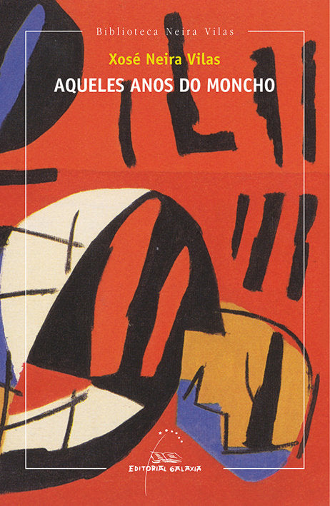 Aqueles anos do moncho, de Neira Vilas, Xose | portada del libro