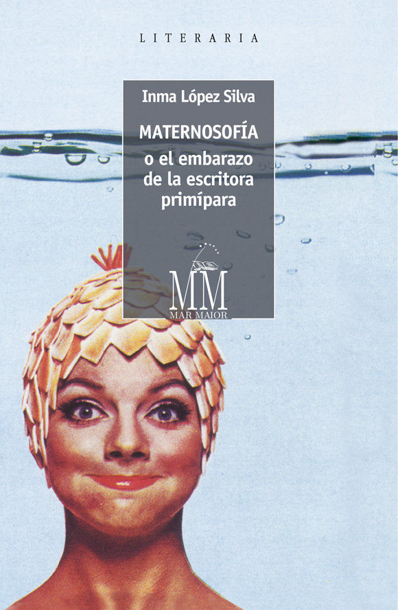 Maternosofía o el embarazo de la escritora primípara, de López Silva | portada del libro