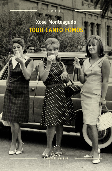 Todo canto fomos, de Monteagudo, Xose | portada del libro